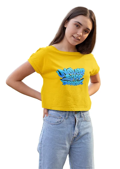 "NEVER STOP DREAMING" Graphic Printed WOMEN's CROP TOP - Image 7